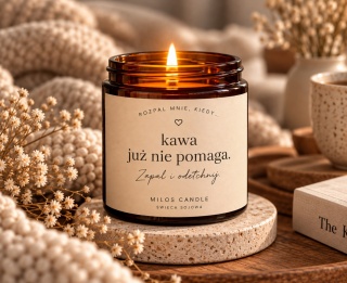 Rozpal mnie,kiedy...kawa już nie pomaga.